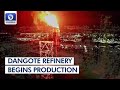 Dangote Refinery Begins Production