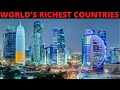 Top 10 Richest Countries In The World 2022
