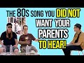 The 80s Record You Turned Down Low Because You DID NOT WANT Your Parents to Hear | Professor Of Rock