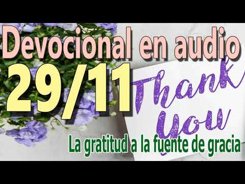 Devocional en audio 29/11 - La gratitud a la fuente de gracia