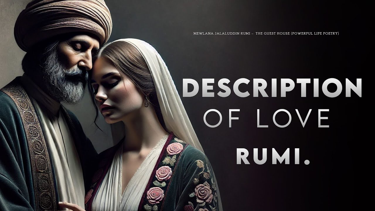 Jalaluddin RUMI (Powerful Love Poetry)