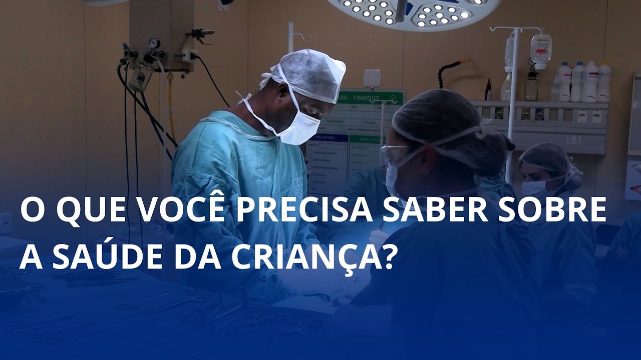 O que você precisa saber sobre a saúde da criança?