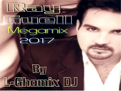 Ray Guell - New Megamix 2017 (By L Ghomix DJ)HQ