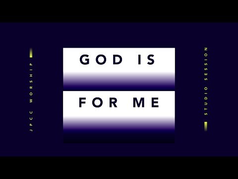 God is for Me (Official Lyric Video) - JPCC Worship