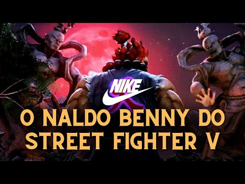 O NALDO BENNY DO STREET FIGHTER V | Relato de um jogador