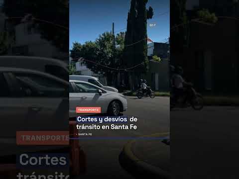 Cortes y desvíos de tránsito en Santa Fe