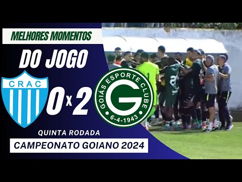 Crac 0 x 2 Goiás | Melhores Momentos   Campeonato Goiano 2024