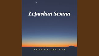 Download lagu Lepaskan Semua mp3
