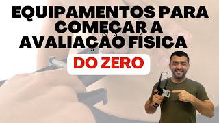 Equipamentos para começar a avaliação física do zero
