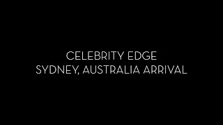 Celebrity Edge Arrival in Sydney, Australia