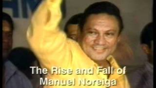 The Rise and Fall of Manuel Noriega