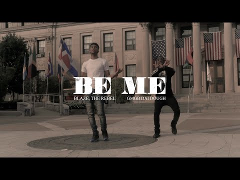 Blaze, the Rebel & GMGB DaiDough - Be Me (Prod. By IamJkeys)