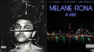 The Weeknd x Melanie Fiona - 4AM Hills (Mashup)