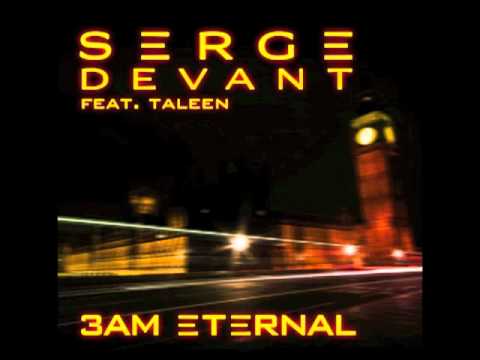 Serge Devant feat. Taleen "3AM Eternal" (Serge's KLF Remix Radio Edit)