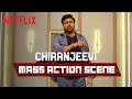 Chiranjeevi S Incredible ACTION SCENE Bholaa Shankar Netflix India