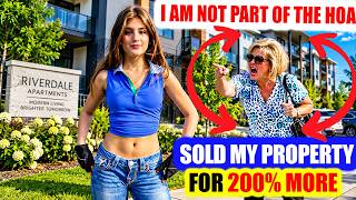 No, KAREN, I'm NOT part of HOA! I Sold my house for 200% MORE because of this. Then New Owner Calls.