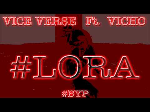 #Lora - Vice Verse ft. Vicho