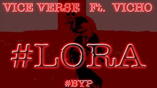 #Lora - Vice Verse ft. Vicho