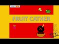 Scratch Programming Fruit Catcher Project On Scratch