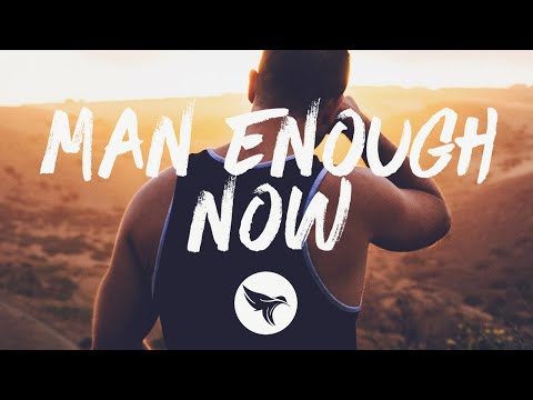 Chris Bandi - Man Enough Now (Lyrics)