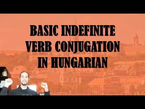 Beginner Hungarian 28: The indefinite conjugation of verbs pt.1. [Hungarian Lesson]