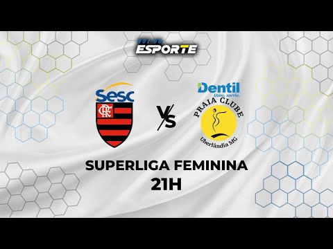 SESC-FLAMENGO X PRAIA CLUBE - SUPERLIGA FEMININA DE VÔLEI 25/26 - 31/10/2025