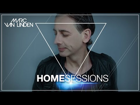 Marc van Linden - Home Sessions (#01) - My Own Productions & Remixes