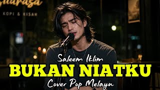 Download lagu 💔 Lagu Malaysia Paling Bikin Galau! Bukan Niatku - Saleem Iklim | Cover Pop Melayu Bikin Merinding mp3 Download lagu 💔 Lagu Malaysia Paling Bikin Galau! Bukan Niatku - Saleem Iklim | Cover Pop Melayu Bikin Merinding mp3