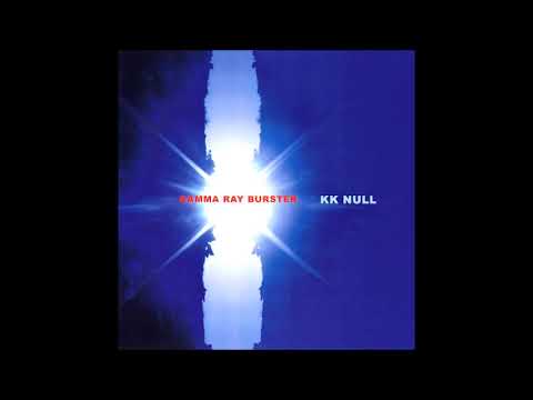 KK Null - 06 (Gamma Ray Burster - Track 6)
