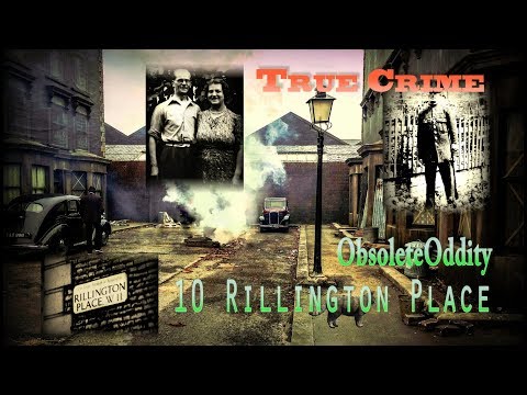 John Reginald Christie - 10 Rillington Place - True Vintage Crime