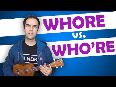 "Whore" vs. "Who're"
