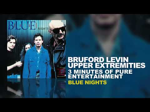 Bruford Levin Upper Extremities - 3 Minutes Of Pure Entertainment (B.L.U.E. Nights, 1998)