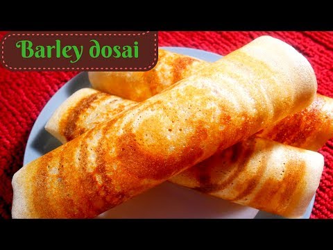 Barley Brown Rice Dosai | barley dosa for Weight Loss & Pregnancy Recipe by Healthy & Yummy