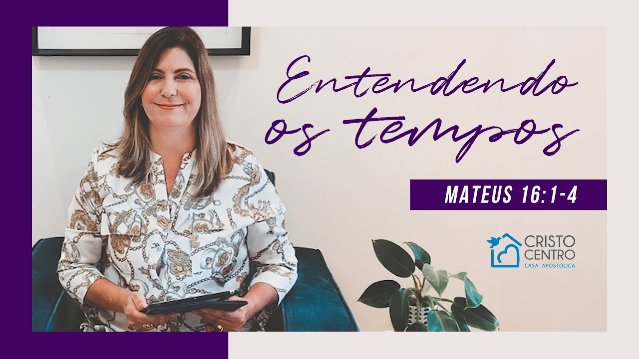 Entendendo os tempos - Mateus 16:1-4 - Profetisa Vivian