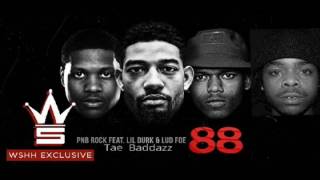PnB Rock 88 Feat. Lil Durk  Lud Foe Tae Baddazz (WSHH Exclusive - Official Audio)