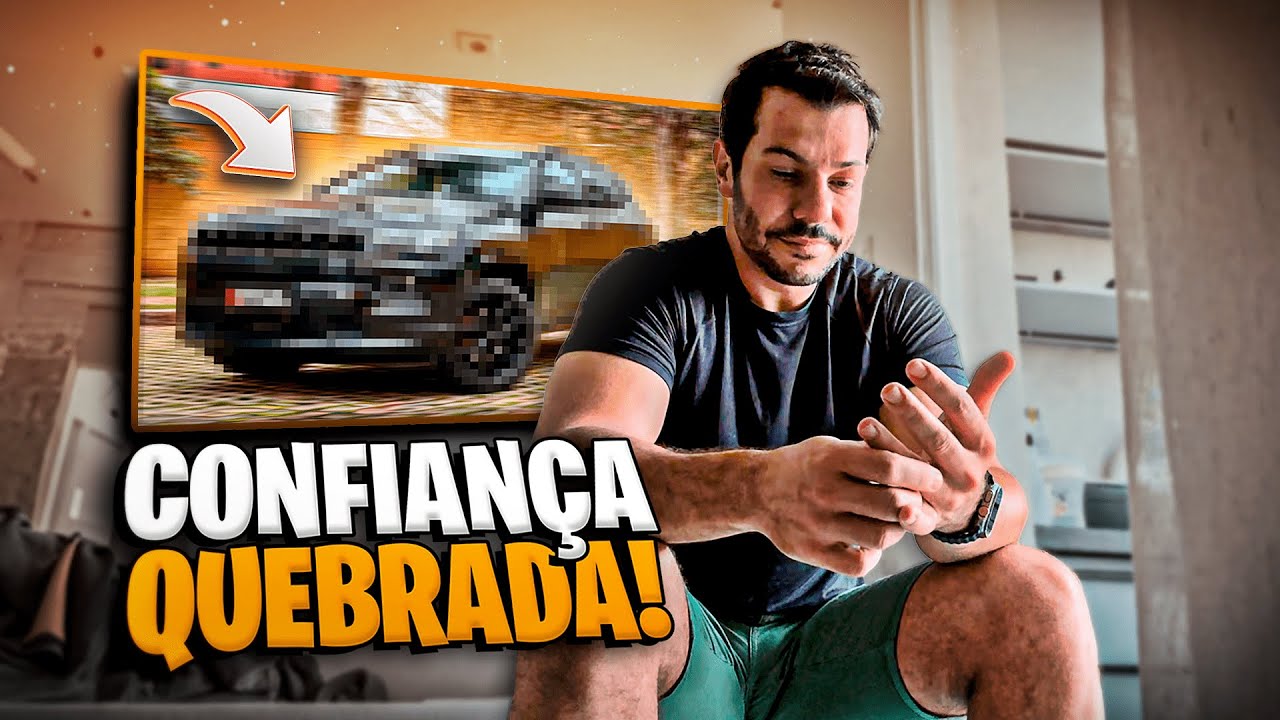 CONFIANÇA QUEBRADA NÃO TEM VOLTA + VOLTEI PRA CASA COM UM CARRÃO!