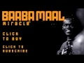 Baaba Maal - Miracle