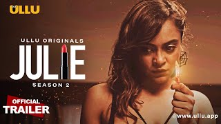 Julie | Season 2 |  ULLU Originals I Official Trailer I Releasing on 13th May