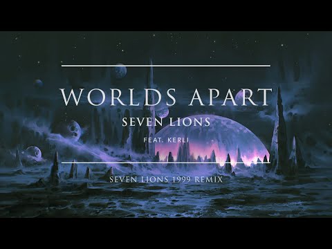 Seven Lions - Worlds Apart feat. Kerli (Seven Lions 1999 Remix) | Ophelia Records