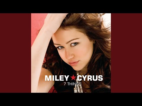 7 Things – Miley Cyrus