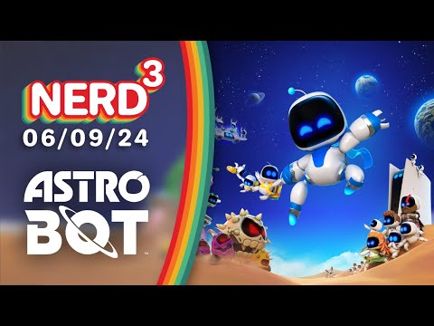 IT'S HERE! | Astro Bot | Nerd³ Live