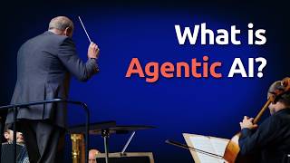 What is Agentic AI?