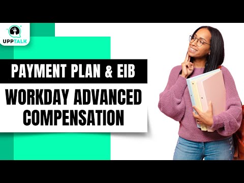 One Time Payment Plan & EIB | Workday Advanced Compensation Course | Workday Training | Upptalk
