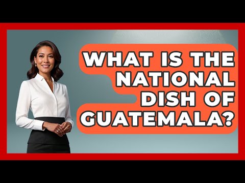 What Is The National Dish Of Guatemala? - Central America Uncovered