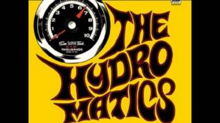 The Hydromatics - Baby won&#39;t ya