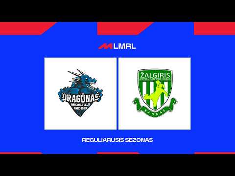 LMRL: Klaipėdos Dragūnas - Kauno Žalgiris [TRANSMISJA, LIVE]