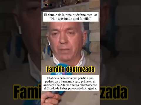 “No fue un accidente, fue un asesinato”: el abuelo rompe su silencio tras la tragedia de Adamuz