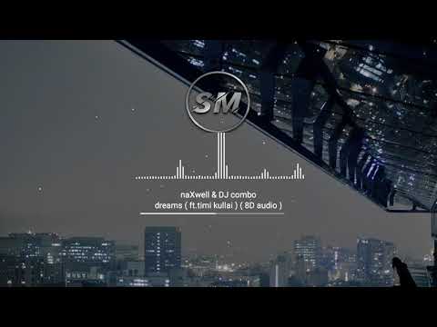 🎧naxwell & DJ combo - dreams ( ft.timi kullai ) ( 8D audio )