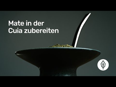 Wie bereite ich Mate in der Cuia zu?