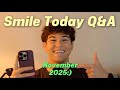 November 2025 Smile Today Q A